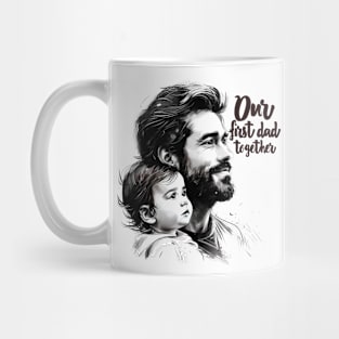 Our First Dad Day Together Mug